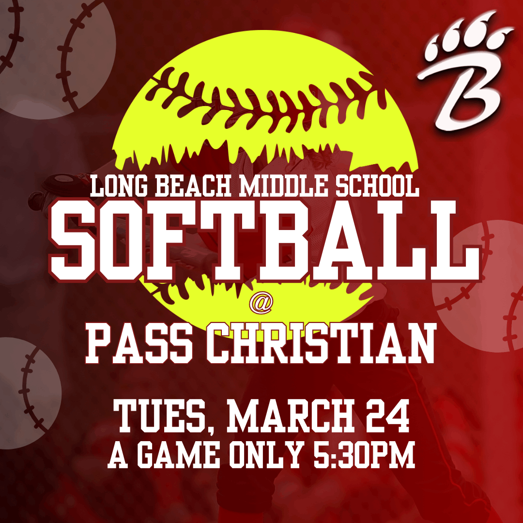 Promotional graphic for Long Beach Middle School softball. A large yellow softball with red stitching is centered over a red background with faded softballs. A softball player silhouette appears behind the ball. In the top right corner is a stylized “B” logo with claw marks. Text reads: “Long Beach Middle School Softball @ Pass Christian. Tues, March 24. 5:30 PM / 6:30 PM.”
